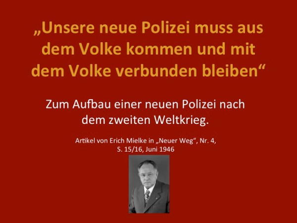 Erich Mielke zu neuer Polizei nach dem II.&nbsp;Weltkrieg(1946)