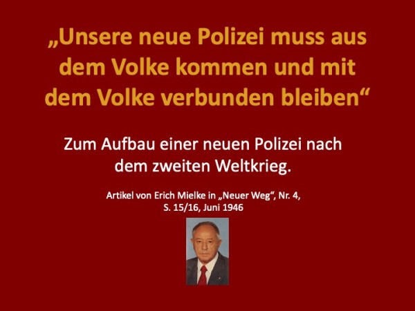 Erich Mielke zu neuer Polizei nach dem II.&nbsp;Weltkrieg(1946)