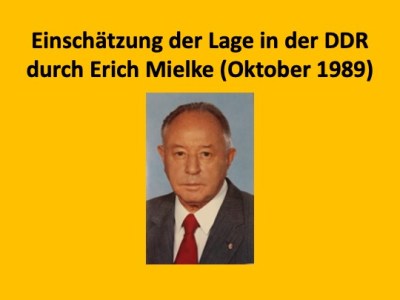 Einschätzung der Lage in der DDR  durch Erich Mielke (Oktober&nbsp;1989)