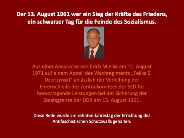 Der 13. August 1961 war ein Sieg der Kräfte des Friedens,ein schwarzer Tag für die Feinde des&nbsp;Sozialismus.